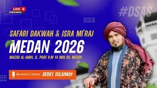 [LIVE] KAJIAN | UST. DERRY SULAIMAN | SAFARI DA'WAH | MEDAN - 2026