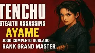 Tenchu - Stealth Assassins (ayame) jogo completo