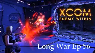 XCom Enemy Within Long War Ep 56 | Everything was fine 'til the stupid disc showed up - salt warning