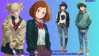 Милый флирт пошёл не так: Тога и Урарака ЗАЯВЛЯЮТ о Деку! (MHA Lyric)