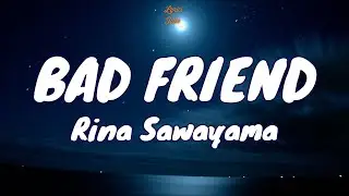🎧 Rina Sawayama - Bad Friend |  Lyric video