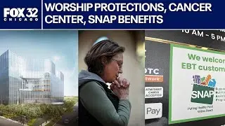 Worship protections, UChicago Medicine expands cancer care, &lsquo;house burping&rsquo; explained | ChicagoLIVE
