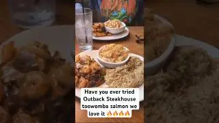 Have you ever tried Outback Steakhouse toowomba salmon we love it 🔥🔥 #food #foodie #foodlover
