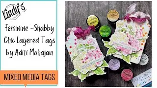 Mixed Media Layered Shabby Chic Tags by Aditi Mahajan