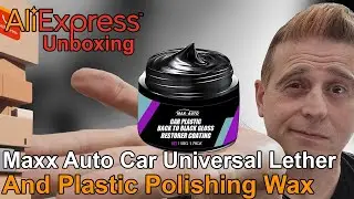 AliExpress Maxx Auto Car Universal Leather and Plastic Repair Polishing Wax, unboxing & mini Review