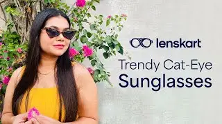 Trendy Cat Eye Sunglasses | Style Hacks | Lenskart