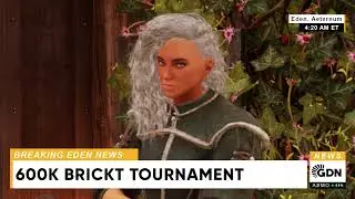 GDN Eden News #1 - 600k Brickt Tournament, Wars, & More!