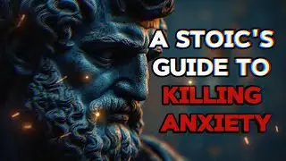 A Stoic's Guide to Killing Anxiety#stoicismphilosophy #innerresilience