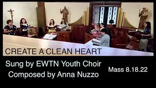 Create a Clean Heart- a new song by Anna Nuzzo, featured on EWTN Mass!