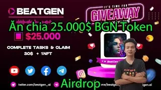 Hướng dẫn tham gia airdrop ăn chia 25.000$ token BGN + 1NFT mạng BSC