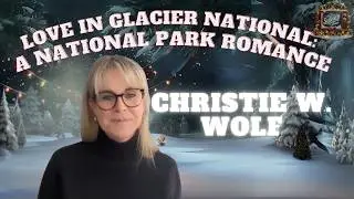 Director Christie W. Wolf on Hallmark's 'Love in Glacier National: A National Park Romance'!