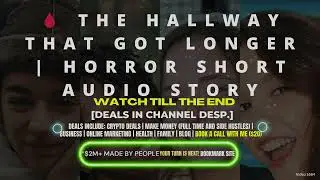 🩸 The Hallway That Got Longer | Horror Short Audio Story