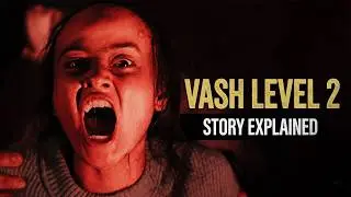 Vash Level 2 Explained in Hindi | Most Disturbing Psychological Horror Movie