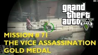GTA 5 Mission # 71 The Vice Assassination – Gold Medal Walkthrough