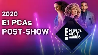 2020 E! People's Choice Awards: послепоп-шоу | E! People's Choice Awards