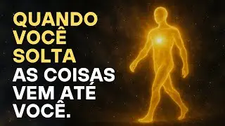 A Lei do NÃO-ESFORÇO (O segredo quântico para atrair TUDO ao soltar o controle)