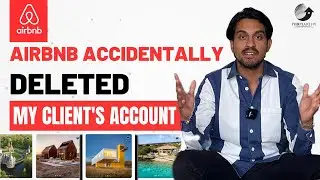 WHY AIRBNB DELETED MY CLIENT'S ACCOUNT? CAN'T BELIEVE THIS HAPPENED !