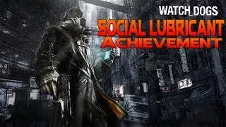 Watch dogs: Social Lubricant Achievement/Trophy 100% Percent Complete