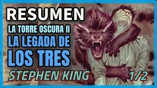 Te resumo La Torre Oscura 2 La llegada de los tres (Libro) PARTE 1