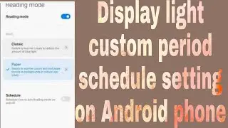 Display light custom period schedule setting on Android phone