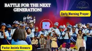 PRAYER FOR OUR CHILDREN-BATTLE FOR THE NEXT GENERATION BY: Pastor Jecinta Uzowuru - RCCG KINGS ASSEM