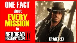 One Fact about EVERY MISSION in RDR 2! (Part 2)