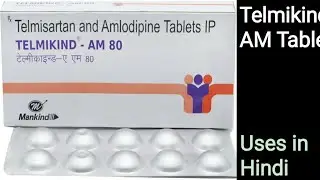 Telmikind AM 80 Tablet uses in Hindi || Telmisartan and Amlodipine Tablet