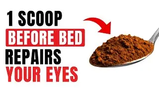This Simple Bedtime Snack Can Restore Your Vision Overnight (According to Experts) | Senior Health