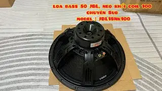 [HOT] Loa Bass 50 Neo Khối JBL, Model : JBL18NK100, Coil 100, Chuy&ecirc;n Sub Sự Kiện, Zalo 0988885815