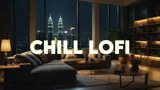 Kuala Lumpur Skyline Chill Lofi Beats Mix [Study & Relax Music/chill lo-fi hip hop beats]