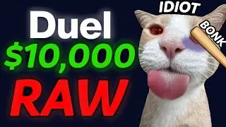 I deposited $10,000 on Duel (RAW)