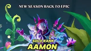 SOLO AMMON NEW SEASON BACK TO EPIC #aamon #mobilelegends