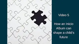 Video 5 - How our memory album can shape your child's future