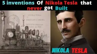5 lost inventions of Nikola Tesla      | Hindi |