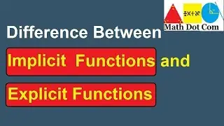 Implicit Function vs Explicit Function | Math Dot Com