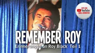 REMEMBER ROY Teil 1 