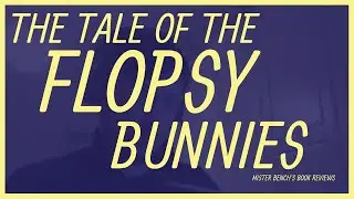 The Tale of the Flopsy Bunnies | Beatrix Potter | Mister Bench's Book Reviews