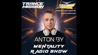 Anton By - Mentality Radio Show #6 (10.09.2023)