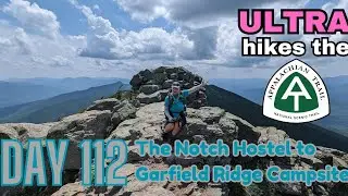 AT2023.Day.112: The Notch Hostel to Garfield Ridge Campsite