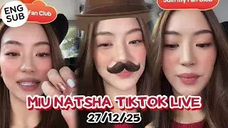 (ENG) Miu Natsha TT Live 27/12/25 #lenamiu 
