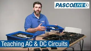 Teaching AC & DC Circuits In-Class & At-Home with Modular Circuits - PASCO Live