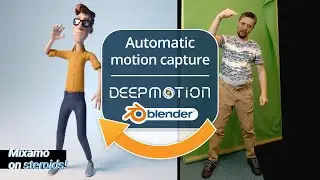 Автоматический захват движения с помощью Deepmotion и Blender