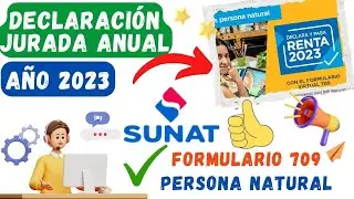 Declaraci&oacute;n Anual SUNAT 2023 Persona Natural✅Formulario Virtual 709 Renta Anual Presentacion y Pago