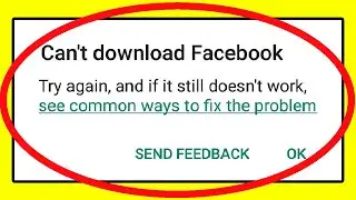 How to FIX Can't Download Facebook App Error on Google Playstore Android & Ios
