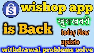 Wishop apPp| Wishop app latest update|Wishop app withdrawal problem solved |Wishop app scam app