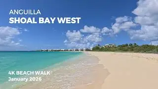 Anguilla, Shoal Bay West Beach 4K Beach walk