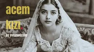 Acem Kızı | Anatolian Progressive Rock by evranoszade.