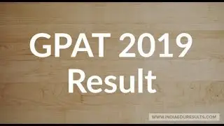 Результат GPAT 2019, Результат GPAT 2019, Результат NTA GPAT 2019