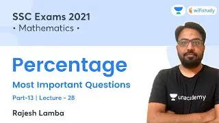 Percentage | Part-13 | All Competitive Exams | Maths | wifistudy | Rajesh Lamba