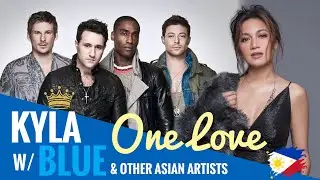 ONE LOVE - Kyla with Blue and Other Asian Artists